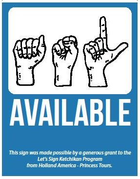 Grassroots group Let's Sign Ketchikan want to place placards in businesses where American Sign Language is available. (Photo courtesy Let’s Sign Ketchikan)