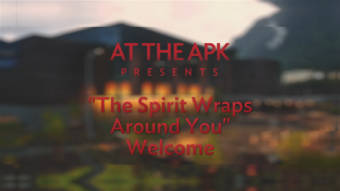At the APK: The Spriti Wraps Around You Welcome
