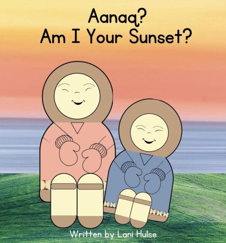 "Aanaq? Am I your sunset?"<em> </em>by Lani Hulse was written to support Typhoon Halong-impacted families in partnership with the Western Alaska Disaster Relief Fund.